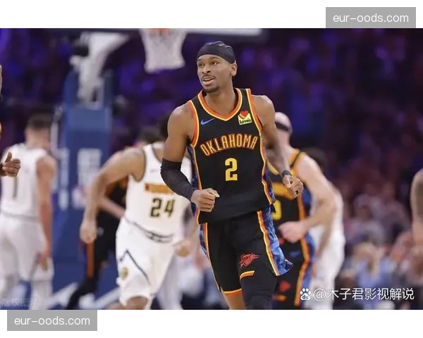 亚历山大中距离命中率冠绝联盟 无解单打技术成雷霆进攻基本盘